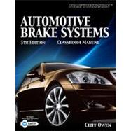 Today's Technician: Automotive Brake Systems, Classroom Manual