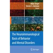 The Neuroimmunological Basis of Behavior and Mental Disorders