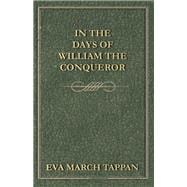 In the Days of William the Conqueror