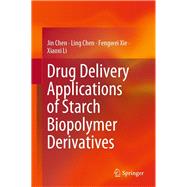 Drug Delivery Applications of Starch Biopolymer Derivatives