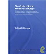 The Crisis of Rural Poverty and Hunger: An Essay on the Complementarity between Market- and Government-Led Land Reform for its Resolution