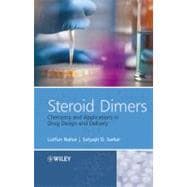 Steroid Dimers Chemistry and Applications in Drug Design and Delivery