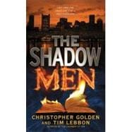 The Shadow Men A Novel
