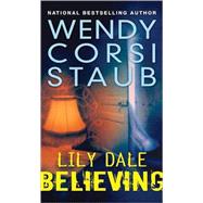Lily Dale: Believing