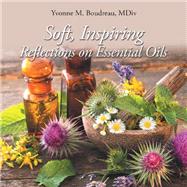 Soft,  Inspiring  Reflections on  Essential Oils