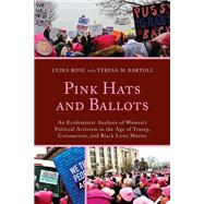 Pink Hats and Ballots An Ecofeminist Analysis of Women's Political Activism in the Age of Trump, Coronavirus, and Black Lives Matter