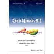 Genome Informatics 2010: The 10th Annual International Workshop on Bioinformatics and Systems Biology (IBSB 2010)