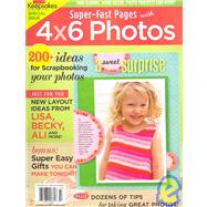 Super Fast Pages With 4 X 6 Photos: 200+ Ideas for Scrapbooking Your Photos