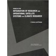 Issues in the Integration of Research and Operational Satellite Systems for Climate Research Part 1 : Science and Design