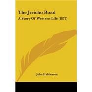 Jericho Road : A Story of Western Life (1877)