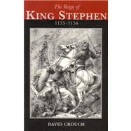 The Reign of King Stephen: 1135-1154