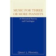 Music for Three or More Pianists A Historical Survey and Catalogue