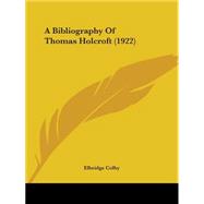 A Bibliography of Thomas Holcroft
