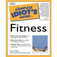 The Complete Idiot's Guide to Fitness