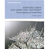 Substance Abuse and Addiction Treatment, Video-Enhanced Pearson eText with Loose-Leaf Version -- Access Card Package