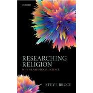 Researching Religion Why We Need Social Science