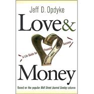 Love and Money A Life Guide For Financial Success