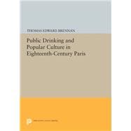 Public Drinking and Popular Culture in Eighteenth-century Paris