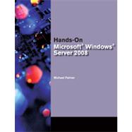 Hands-On Microsoft Windows Server 2008 Administration