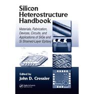 Silicon Heterostructure Handbook