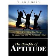 The Benefits of Aptitude