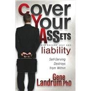 Cover Your Assets and Become Your Own Liability