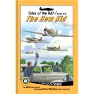 Tales of the RAF - the New Kid : The New Kid