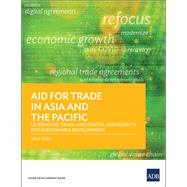 Aid for Trade in Asia and the Pacific Leveraging Trade and Digital Agreements for Sustainable Development