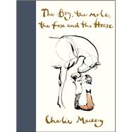 The Boy, the Mole, the Fox and the Horse,9780062976581