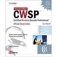 CWSP(TM) Certified Wireless Security Professional Official Study Guide, (Exam PW0-200), Second Edition