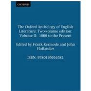 The Oxford Anthology of English Literature Two-volume edition Volume II:  1800 to the Present