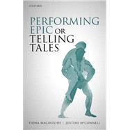 Performing Epic or Telling Tales
