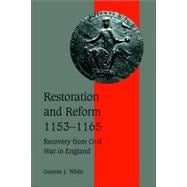 Restoration and Reform, 1153â€“1165: Recovery from Civil War in England