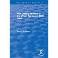 Routledge Revivals: The Literary Humour of the Urban Northeast 1830-1890 (1983) book cover, ISBN 9780815396581