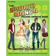 The Shoujo Manga Fashion Drawing Book