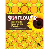 Sunflower: New Quilts from an Old Favorite