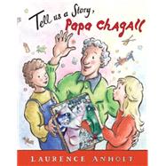 Tell Us a Story, Papa Chagall