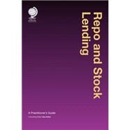 Repo and Stock Lending A Practitioner's Guide