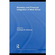 Monetary and Financial Integration in West Africa