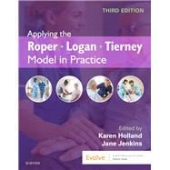 Applying the Roper-logan-tierney Model in Practice