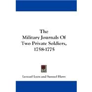 The Military Journals Of Two Private Soldiers, 1758-1775