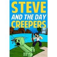 Steve and the Day Creepers