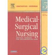 Medical-Surgical Nursing + Medical-Surgical Nursing Study Guide + Virtual Clinical Excursions: Critical Thinking for Collaborative Care