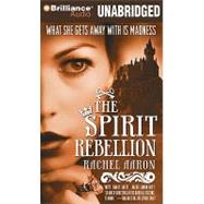 The Spirit Rebellion: Library Edition
