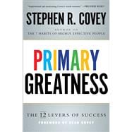 Primary Greatness The 12 Levers of Success