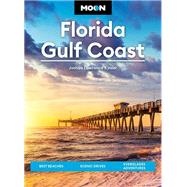 Moon Florida Gulf Coast Best Beaches, Scenic Drives, Everglades Adventures