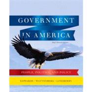 Government in America People, Politics, and Policy, Brief Edition