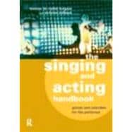 The Singing and Acting Handbook: Games and Exercises for the Performer