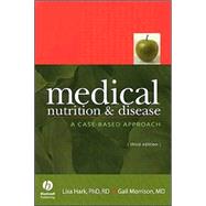 Medical Nutrition & Disease: A Case-Based Approach, 3rd Edition