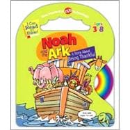 Noah and the Ark: A Story About Being Thankful